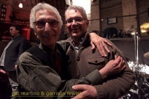 Pat Martino and Garrison Fewell circa 2013